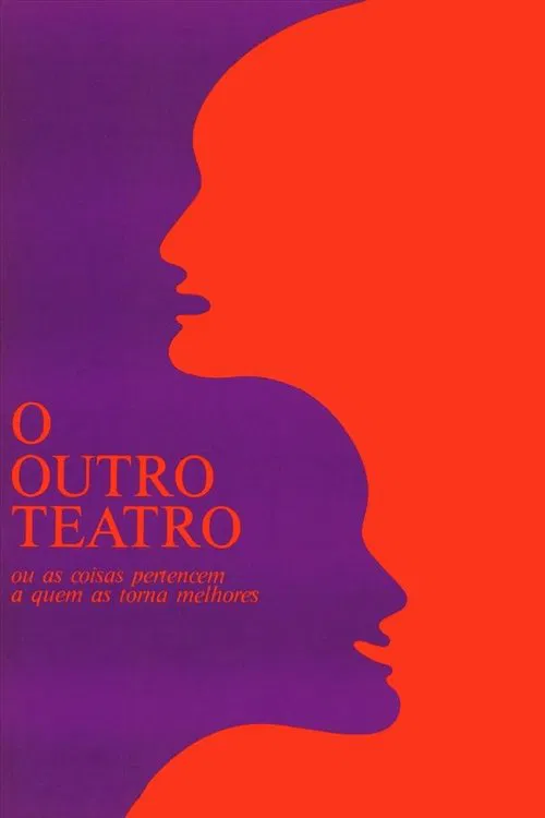 O Outro Teatro ou As Coisas Pertencem a Quem as Torna Melhores movie poster