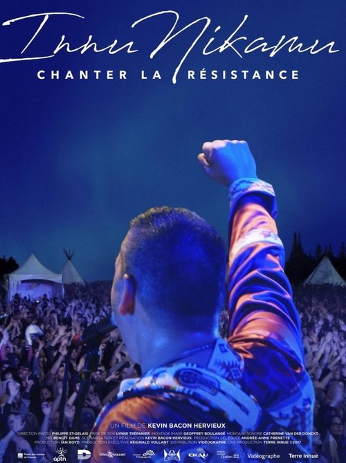 Innu Nikamu: Chanter la résistance movie poster