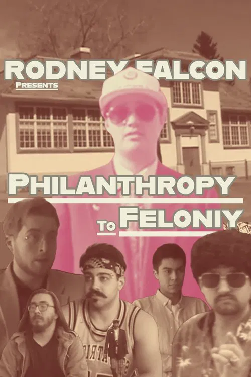 Philanthrophy To Felony movie poster