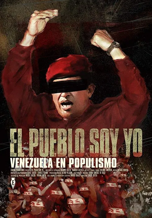 El Pueblo Soy Yo: Venezuela en Populismo movie poster