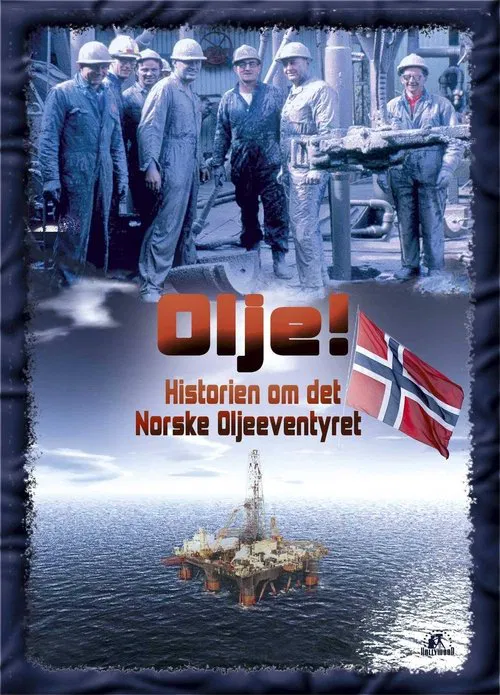 Olje!: Historien om det norske oljeeventyret tv show poster