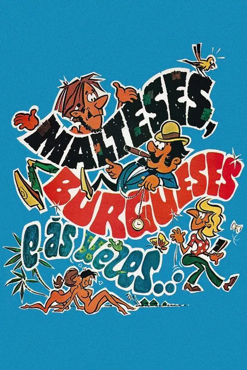 Malteses, Burgueses e às Vezes... movie poster