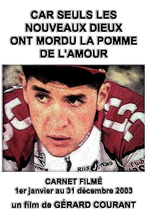 Car seuls les dieux ont mordu la pomme de l'amour movie poster