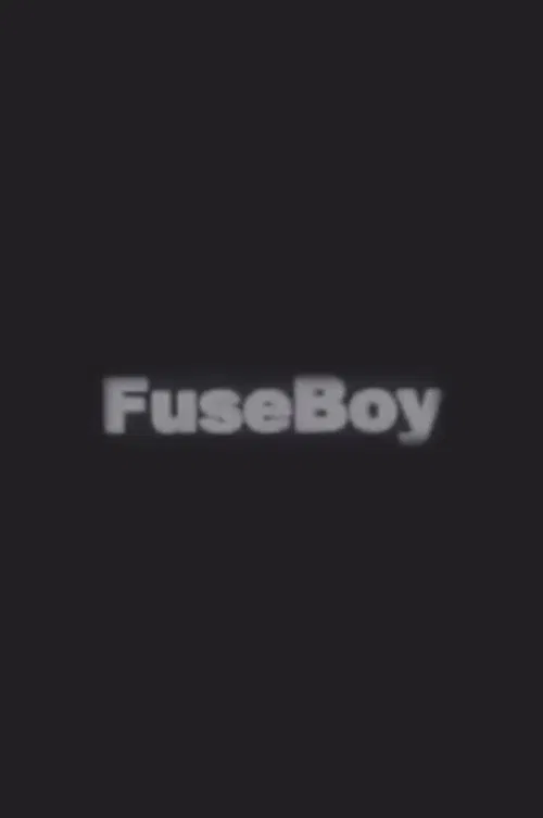 FuseBoy movie poster