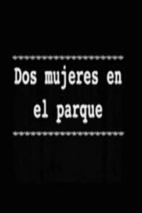 Dos mujeres en el parque movie poster