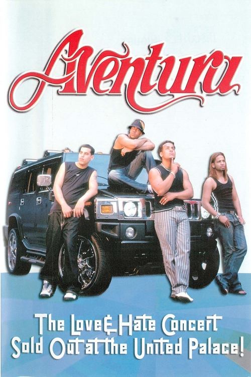 Aventura: The Love & Hate Concert: Sold Out at the United Palace movie poster