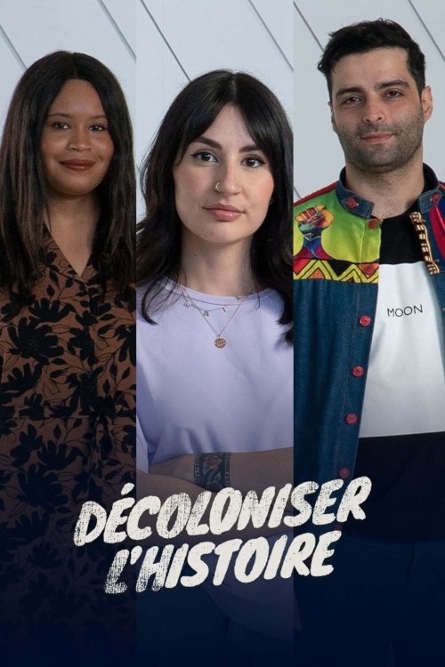 Décoloniser l’histoire tv show poster