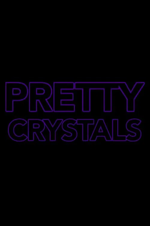 Poster do filme Pretty Crystals