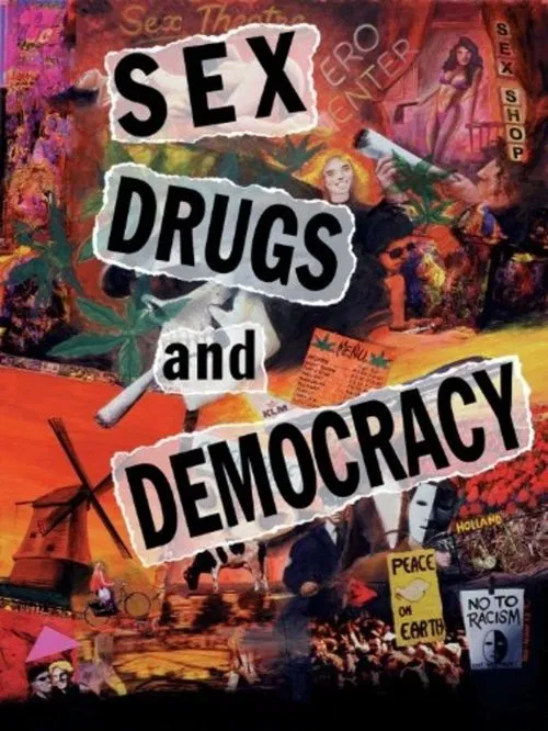 Sex, Drugs and Democracy movie poster