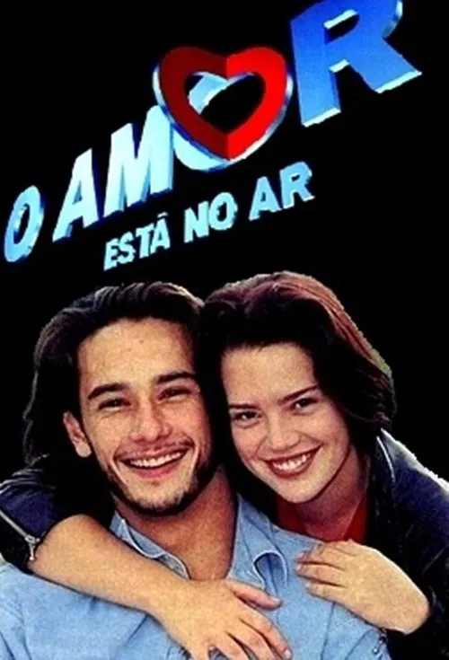 O Amor Está no Ar tv show poster