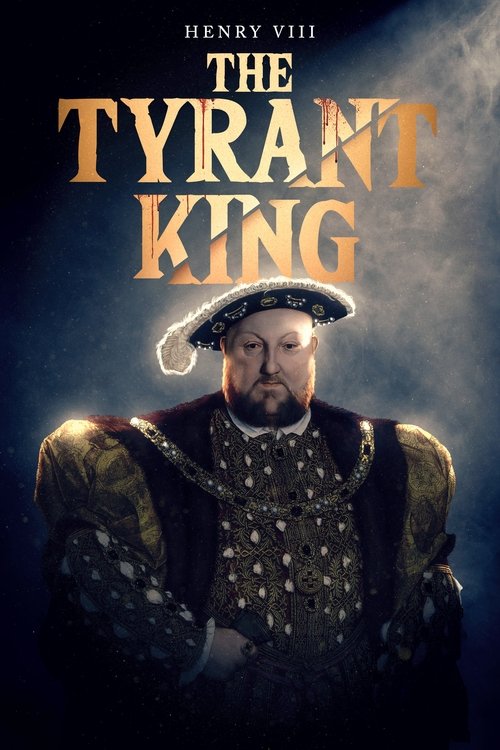 Henry VIII: The Tyrant King movie poster