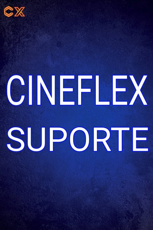 CineFlex Suporte tv show poster