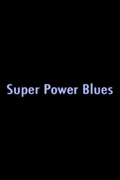 Super Power Blues movie poster