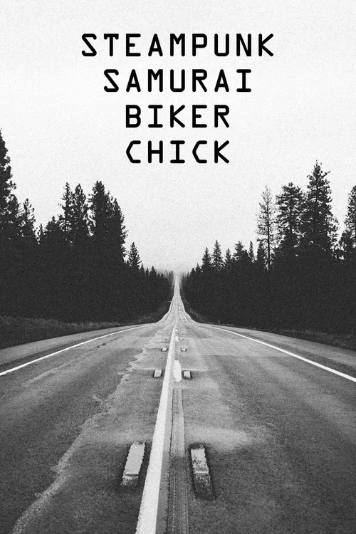 Steampunk Samurai Biker Chick movie poster