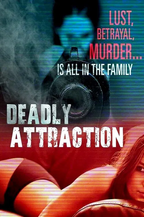 Deadly Attraction movie poster