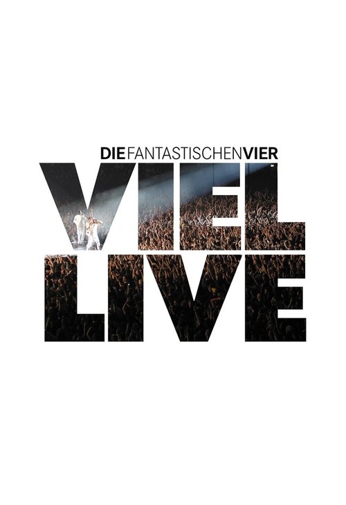 Die Fantastischen Vier - Viel Live movie poster