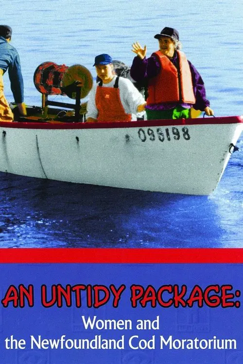 An Untidy Package: Women and the Newfoundland Cod Moratorium movie poster