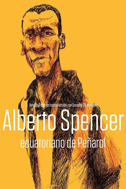 Alberto Spencer, Ecuatoriano de Peñarol movie poster