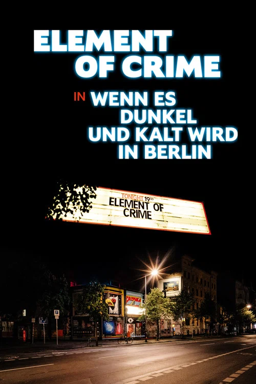Element of Crime in Wenn es dunkel und kalt wird in Berlin movie poster