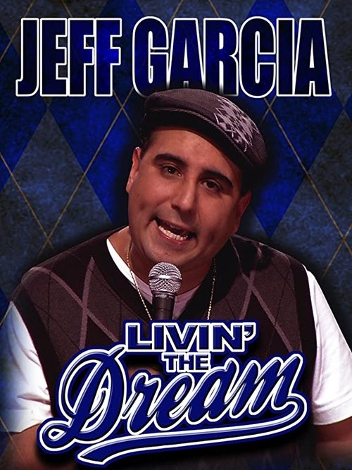 Jeff Garcia: Livin' the Dream movie poster