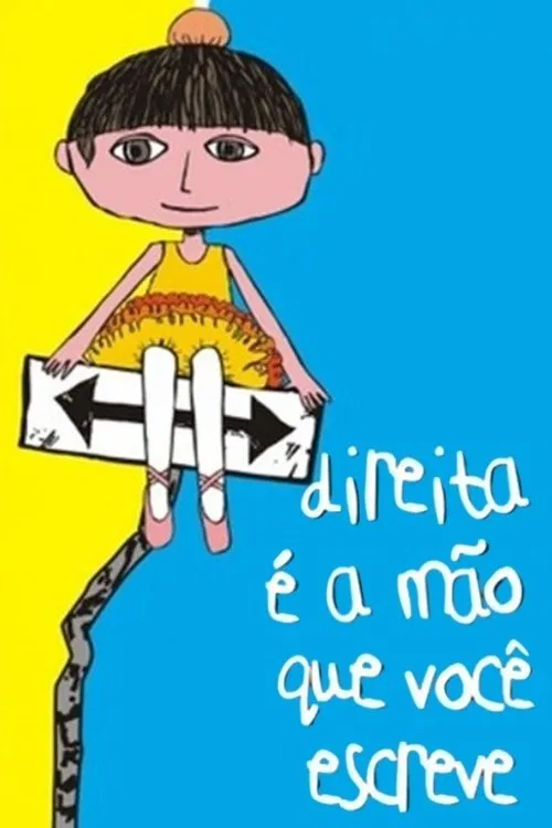 Poster do filme Direita é a Mão que Você Escreve