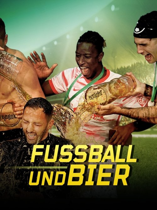 Poster do filme Fußball und Bier: Wo Geld und Alkohol fließen