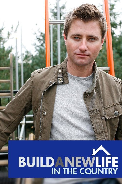 Build a New Life In the Country tv show poster