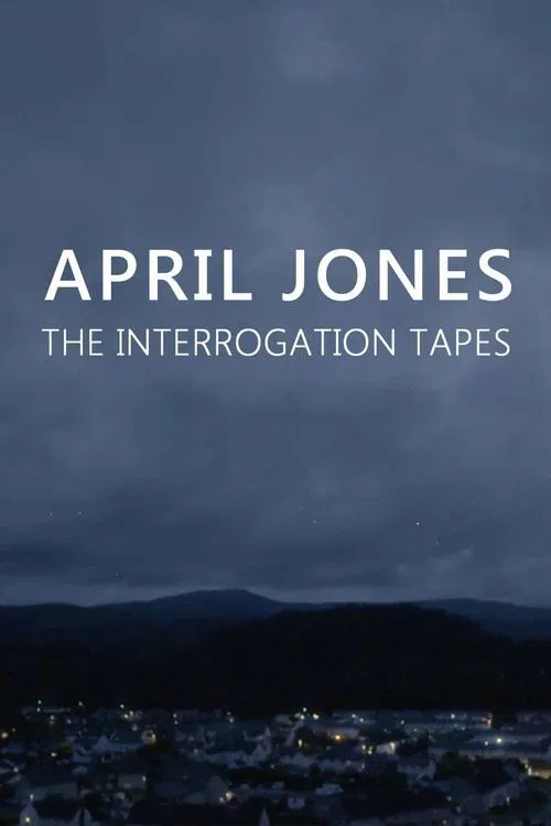 April Jones: The Interrogation Tapes movie poster