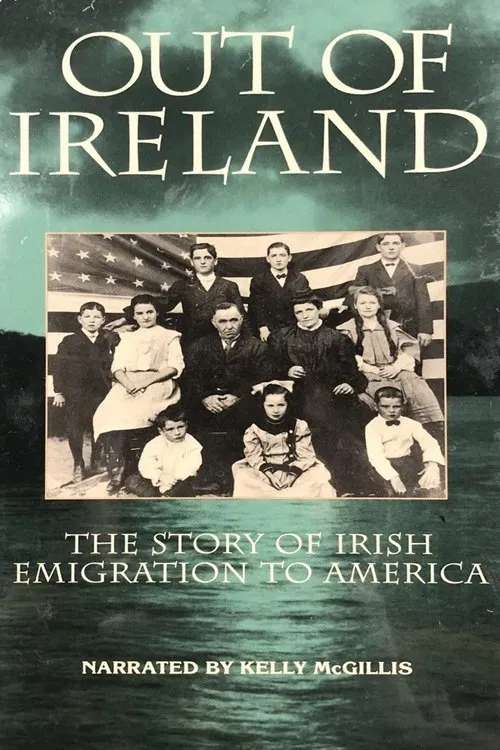 Out of Ireland: The Story of Irish Emigration to America movie poster