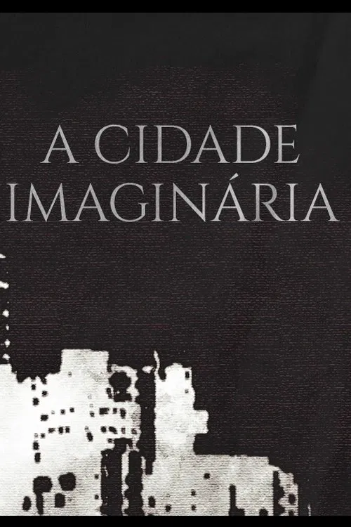 A Cidade Imaginária movie poster