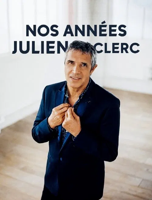 Poster do filme Nos années Julien Clerc