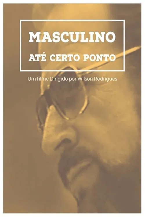 Masculino... Até Certo Ponto movie poster