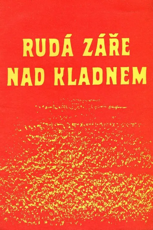 Rudá záře nad Kladnem movie poster