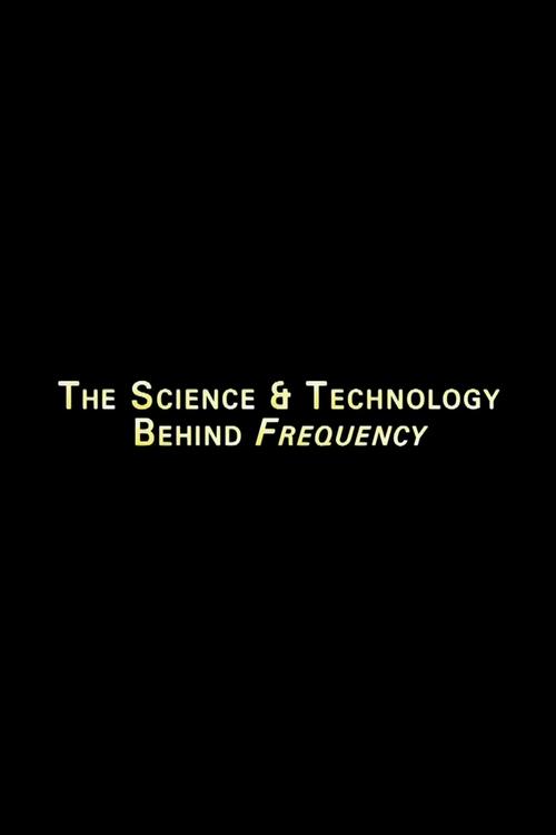 The Science And Technology Behind 'Frequency' movie poster