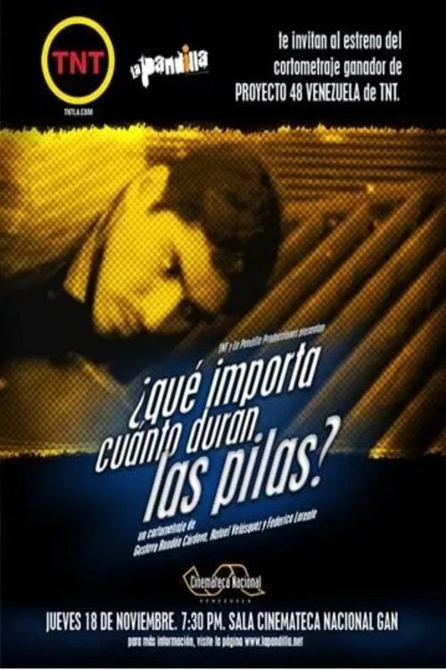 ¿Qué importa cuánto duran las pilas? movie poster