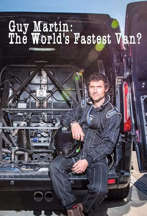 Guy Martin: The World's Fastest Van? movie poster
