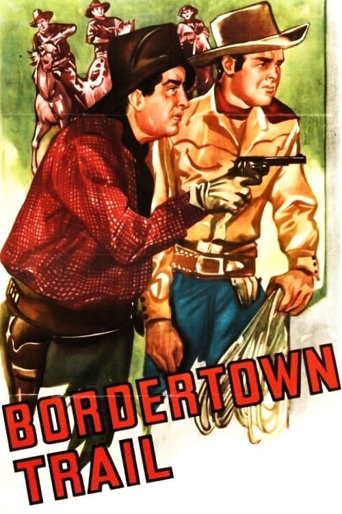 Bordertown Trail movie poster