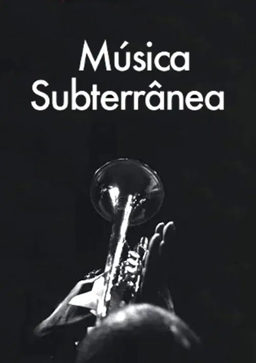 Música Subterrânea movie poster