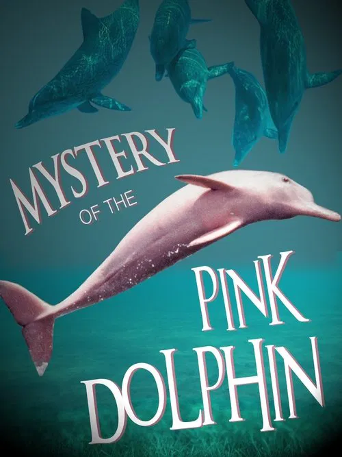The Mystery of the Pink Dolphin movie poster