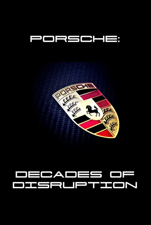 Porsche: Decades of Disruption movie poster