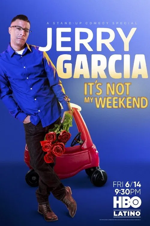 Jerry Garcia: It's Not My Weekend movie poster