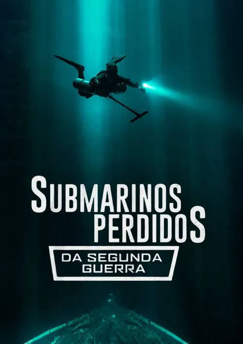Poster da série Submarinos Perdidos da Segunda Guerra