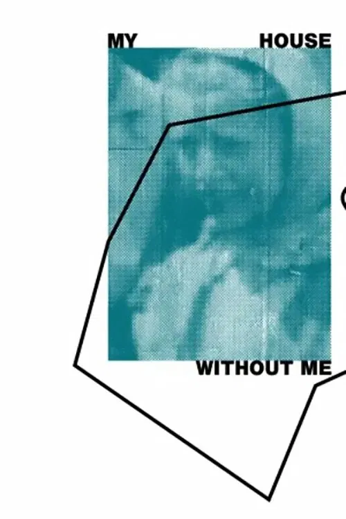 My House Without Me movie poster