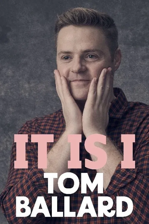 Tom Ballard: It Is I movie poster