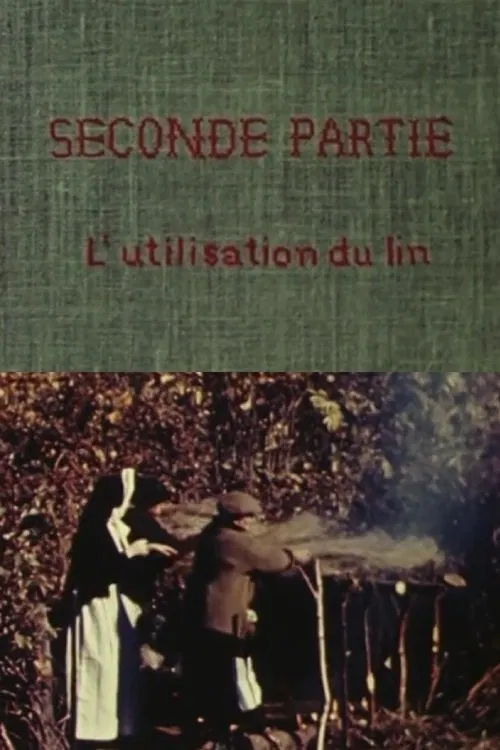 Flax of Canada - Part Two: The Use of Flax movie poster