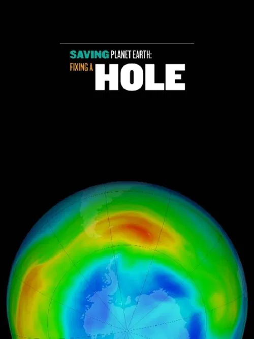 Saving Planet Earth: Fixing a Hole movie poster
