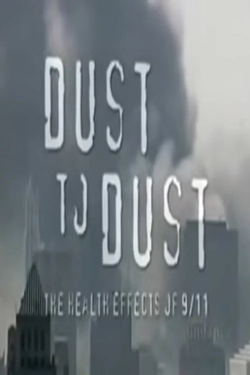Dust to Dust: The Health Effects of 9/11 movie poster