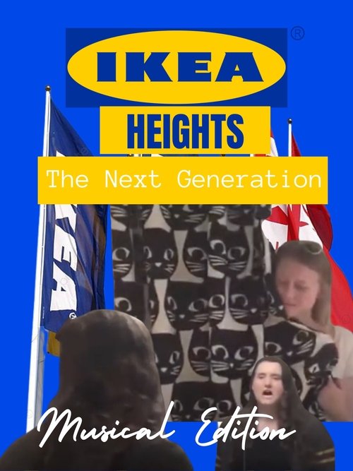 IKEA Heights - The Next Generation (Musical Edition) movie poster