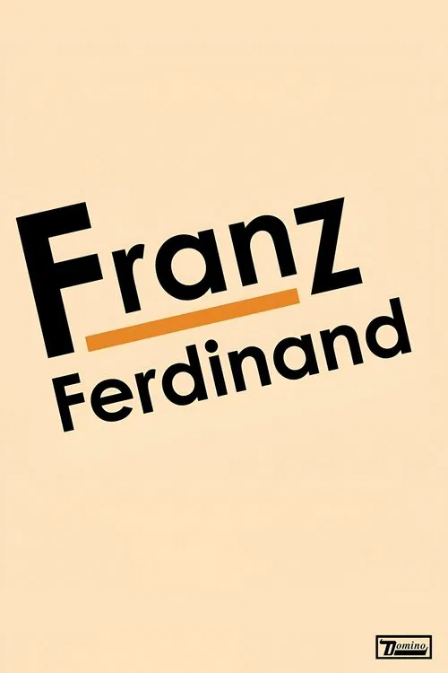 Franz Ferdinand: Franz Ferdinand movie poster