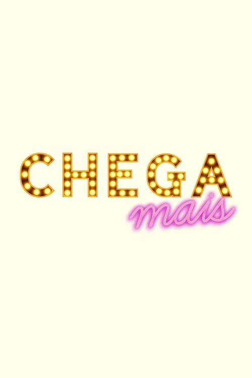 Poster da série Chega Mais